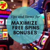 Graphic illustrating tips and terms for maximizing free spins bonuses